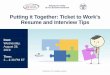 Putting it Together: Ticket to Work’s Resume and Interview ... · Putting it Together: Ticket to Work’s Resume and Interview Tips. Questions and Answers (Q&A) • For Q&A: Please