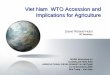 Viet Nam WTO Accession and Implications for Agricultureare.berkeley.edu/~dwrh/Slides/Vietnam/WTO_AgServ_DRH.pdf · Green – Microsoft Excel Yellow –GAMS. Roland-Holst Slide 9 Scenarios