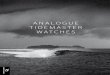 ANALOGUE TIDEMASTER WATCHES - Rip Curl · Tidemaster watches approximate the tides based upon average intervals and lunar cycles. Local tide conditions can vary from their indicated