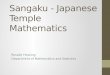 Sangaku - Japanese Temple Mathematicslamastex.org/primernotes/20120720_JapaneseTempleMaths_RosalieHosking.pdf · • Sacred Mathematics: Japanese Temple Geometry by Tony Rothman &