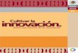 Hacia una cultura de la innovaciónbiblio.upmx.mx/textos/21944.pdfEn consecuencia, la innovación curricular y didáctica ha dependido de las reformas educativas estatales y sus redefiniciones