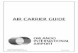 Air Carrier Guide - Orlando International AirportAir Carrier Guide Attachments . Orlando International Airport Greater Orlando Aviation Authority Rev’d 03/2014 . Attachments . Exhibit