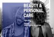 BEAUTY & PERSONAL CARE - Unilever · HAIR SKIN CLEANSING SKIN CARE ORAL CARE DEOS ... LEADING GLOBAL BRANDS ATTRACTIVE GEOGRAPHICAL FOOTPRINT UNILEVER BEAUTY & PERSONAL CARE Well