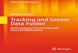 Wolfgang Koch Tracking and Sensor Data Fusion - Tracking and... · 2018-12-01 · activities were related to distributed target tracking and data fusion in multiple radar networks
