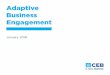 Adaptive Business Engagement...IT’S ADAPTIVE BUSINESS ENGAGEMENT MODEL Operating Principles for Effective Digital Relationship Management Source: CEB analysis. Flex IT’s Engagement