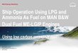 Ship Operation Using LPG and Ammonia As Fuel on MAN B&W … · 2019-02-15 · Public The new MAN B&W ME-LGIP engine Regulation – a driving factor for engine development Today ,