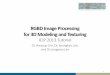 RGBD Image Processing for 3D Modeling and Texturingcvlab.khu.ac.kr/icip_tutorial.pdf · 2015-03-23 · RGBD Image Processing for 3D Modeling and Texturing ICIP 2013 Tutorial Dr. Hwasup