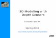 3D Modeling with Depth Sensors - CVG · 2018-04-30 · Topics Today • Actively obtaining “depth maps” / “range images” • unstructured light • structured light • time-of-flight