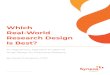 Which Real-World Research Design Is Best?...Design Real-World Research Execution Temporal flow is continuous Stakeholder engagement occurs up front to inform design, on back for results