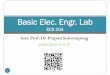 Basic Elec. Engr. Lab - siit.tu.ac.th Slides.pdf · Announcements 2 Your bench # are posted on the door. Randomly changed every week. Lab manuals for Lab 0 and Lab 1 are available