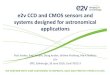 e2v CCD and CMOS sensors and systems designed for … · 1 WE PARTNER WITH OUR CUSTOMERS TO IMPROVE, SAVE AND PROTECT PEOPLE’S LIVES e2v CCD and CMOS sensors and systems designed