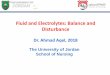 Fluid and Electrolytes: Balance and Disturbancenleaders.org/.../2-Fluid-and-Electrolyte-balance-and-disturbance-last.pdf · Fluid and Electrolytes: Balance and Disturbance Dr. Ahmad