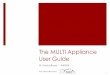 The MULTI Appliance User Guide - MOSmos.be/catalogues/syllabus_dr_franco_bruno.pdf · 2018-04-11 · ¡ Early and Late Mix Dentition ¡ Lower Crowding ¡ DeepBite ¡ Class 2 ¡ Thumb