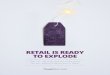 RETAIL IS READY TO EXPLODE - ThoughtWorks is Ready to Explode.pdfRETAIL IS READY TO EXPLODE How IOT, Big Data and the Cloud Ignite the 4th Industrial Revolution in Retail. Part 1 It’s