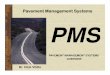 Pavement Management Systems Overview · (specifications), material design ... Pavement Construction practices of New Pavements and Construction Pavement Rehabilitation including specification