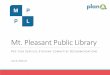 Mt. Pleasant Public LibraryMt. Pleasant Public Library (MPPL) is no exception. The main library and branch are populated with patrons of all ages at all times of day, and throughout