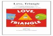 Love, Triangle guide - This is Marcie Colleen · Love, Triangle ! Ateacher’sguidecreatedbyMarcieColleen ! basedonthepicturebook ! written!by!Marcie!Colleen!and!illustrated!by!Bob!Shea!!!!