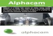 Alphacam · 2018-07-30 · Alphacam Machinist Alphacam is a leading CAM solution for milling, routing, turning, profiling and wire eroding, from 2-Axis through to 5-Axis programming