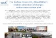 The Surface Ocean CO2 Atlas (SOCAT) enables ... · Version 2: 81 contributors from 51 organisations in 17 countries on 5 continents . . Coastal (’09, Kiel) ... 3