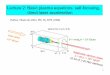 Lecture 2: Basic plasma equations, self-focusing, direct laser …rafelski/PS/IMPRS-Lecture2.pdf · 2008-04-11 · plasma box (ne/nc=0.6) B ~ mcωp/e ~ 108 Gauss Relativisti c electr