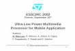 Ultra Low Power Multimedia Processor for Mobile Application · Ultra Low Power Multimedia Processor for Mobile Application. ... 2.0 2.5 3.0 3.5 4.0 Portable max power [W] Desktop