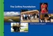 The Collins Foundation Annual... · 2018-06-01 · The Collins Foundation 2010 Annual Report 1 Over the year 2010 ,The Collins Foundation made 261 grants totaling $7.5 million. These