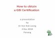 How to obtain a GBI Certificationarchitecturemalaysia.com/Files/Pool/131_181212... · Malaysia’s own building regulations, codes of practices and guidelines UBBL MS1525 MSMA Local