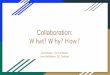 Collaboration: W hat? W hy? How? - Center for Educational ...cem.mtsu.edu/sites/default/files/k_12/video... · Andrea Honigsfeld and Maria Dove. Co-Teaching for English Learners