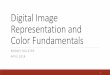 Digital Image Representation and Color Fundamentalsme.umn.edu/courses/me5286/vision/VisionNotes/2018/... · Color Image Processing •Color representation is based on the theory of