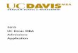 2012 UC Davis MBA Admissions Applicationgsm.ucdavis.edu/sites/main/files/file-attachments/gsm_2012_admission_application.pdfAdmissions Application Deadlines You can apply to the UC