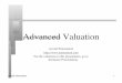 Advanced Valuation - NYUpages.stern.nyu.edu/~adamodar/pdfiles/country/val2day11.pdf · Aswath Damodaran! 5! Discounted Cash Flow Valuation! What is it: In discounted cash ﬂow valuation,