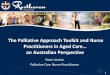 The Palliative Approach Toolkit and Nurse Practitioners in ... · of EOL (Terminal) Symptoms in RAC Residents • Therapeutic Guidelines for Palliative Care, Version 3 • Resident
