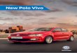 New Polo Vivo - Tavcor Volkswagen Port Elizabeth · The new Polo Vivo is here and it’s equipped with a variety of features to suit you and your crew. From the front electric windows,
