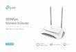 300Mbps Wireless N Router - TP-Link 6.20 Datasheet.pdf · fast Wi-Fi together on every smartphone, tablet and laptop. WAN Port Connect to Internet Power WPS/Reset LAN Ports Connect
