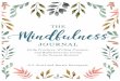 The Mindfulness Journal V2 Dec05 copy - Develop Good Habits · With The Mindfulness Journal, you’ll get a double dose of daily mindfulness— through the mindfulness activity outlined
