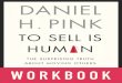WORKBOOK - etouches · ent this short workbook. Adapted from my latest book, To Sell is Human, the workbook contains 14 days of exercises to help improve your ability to sell your