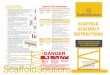 Scaffold Solutions - DL Brochure - Proof · Dismantling Procedure When dismantling the scaffold this is to be carried out in the reverse sequence of the erection, maintaining stability