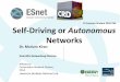 CS Summer Student 2018 Talk Self-Driving or Autonomous · Self-Driving Technology (Real world and Fiction) • Self driving cars (in Movies) can: – Drive themselves, through traffic,