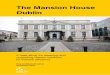 The Mansion House Dublin...The Mansion House A case study for repairing and upgrading historic windows for thermal efficiency 2 Mansion House Historic Windows 3 Project Summary The