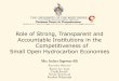 The Role of Institutions in Hydrocarbon Economies · Role of Strong, Transparent and Accountable Institutions in the Competitiveness of Small Open Hydrocarbon Economies Mrs. Indera