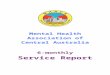   · Web viewMental Health Association of Central Australia. 6-monthly. Service Report. July – December . 2005. CONTENTS. 1. Management. Report. 3. 2. Pathways Rehabilitation 