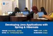 Developing Java Applications with Spring & Hibernate · This “Spring and Hibernate” training is an intensive 3 days course that teaches how to develop enterprise Java web applications