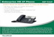  · Enterprise HD IP Phone SIP-T21P Physical Features > 2xRJ45 10/ 100M Ethernet ports > 31 keys including 4 soft keys > 4 LEDs: Ixpower, 2xline, Ixmessage