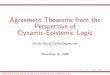 Agreement Theorems from the Perspective of Dynamic ...projects.illc.uva.nl/lgc/seminar/docs/slides_amsterdam.pdfAgreement Theorems from the Perspective of Dynamic-Epistemic Logic Olivier