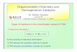 Organometallic Chemistry and Homogeneous Catalysissas.k.u-tokyo.ac.jp/AZ/Lecture8.pdf · Organometallic Chemistry and Homogeneous Catalysis Dr. Alexey Zazybin Lecture N8 Kashiwa Campus,