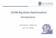 IE598 Big Data Optimizationniaohe.ise.illinois.edu/IE598/IE598-lecture1-introduction.pdf · Starts with the buzzword 9. Era of Big Data • Big data heat in academia 10. Era of Big