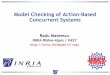 Model Checking of Action-Based Concurrent Systems · Action-based temporal logics On-the-fly verification Case study Discussion and perspectives. VTSA'08 - Max Planck Institute, 
