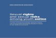Sexual rights and sexual risks among youth onlineeprints.lse.ac.uk/...on_Sexual_rights_and_sexual_risks_among_online_youth_Author_2015.pdfġ There is a tension in the literature between