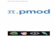 Biomedical Image Quantification - PMOD · Biomedical Image Data Infrastructure The PBAS tool represents the backbone of PMOD’s software environment and is mandatory for any PMOD