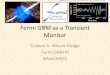 Fermi GBM as a Transient Monitor · Fermi GBM provides gamma-ray context observations in the Multi-Messenger Era: 87% uptime (off due to SAA), Views 69% of sky (Earth blockage), Views